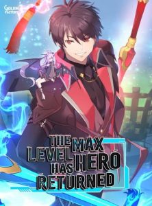 The Max Level Hero has Returned!